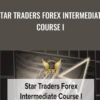 Star Traders Forex Intermediate Course I - Karen
