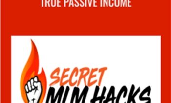 Secret MLM Hacks 2019 True Passive Income – Stephen Larsen