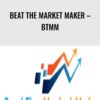Beat The Market Maker – BTMM – Steve Mauro