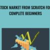 Stock Market from Scratch for Complete Beginners - Jatin Taneja