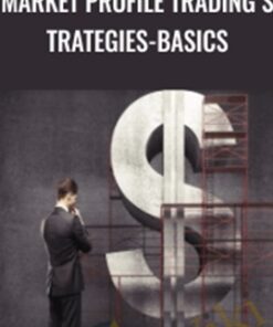 Market Profile Trading Strategies-Basics - Strategic Trading