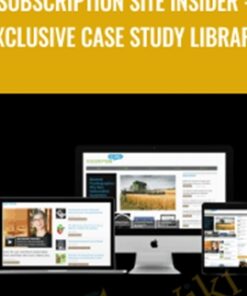 Subscription Site Insider - Exclusive Case Study Library - Anonymous