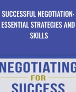 Successful Negotiation: Essential Strategies and Skills - George Siedel