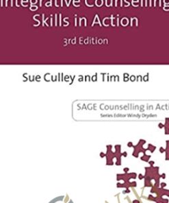 Integrative Counselling Skills in Action 3rd Edition - Susan Culley & Tim Bond
