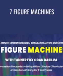 7 Figure Machines – Tanner J Fox & Dan Dasilva