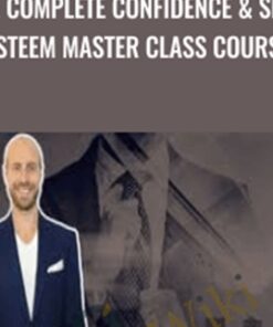 The Complete Confidence & Self-Esteem Master Class Course - Joe Parys