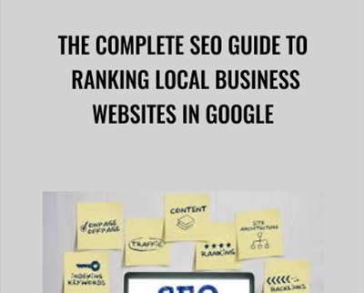 The Complete SEO Guide to Ranking Local Business Websites In Google - Christine Maisel