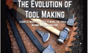 The Evolution of Tool Making - Alec Steele