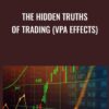The Hidden Truths of Trading (VPA effects)