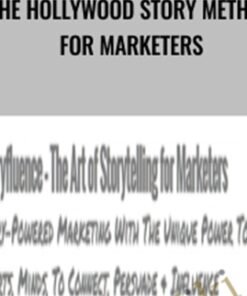 The Hollywood Story Method for Marketers – Andre Chaperon & Michael Hauge