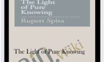 The Light of Pure Knowing – Rupert Spira