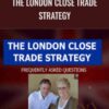 The London Close Trade Strategy – Shirley Hudson & Vic Noble
