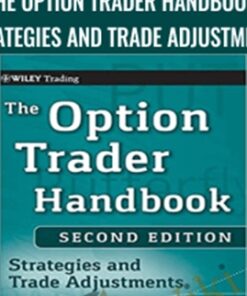 The Option Trader Handbook: Strategies and Trade Adjustments - George Jabbour and Philip Budwick