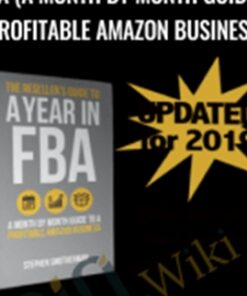 The Reseller’s Guide to A Year in FBA (A Month by Month Guide to a Profitable Amazon Business) - Stephen Smotherman
