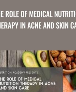 The Role of Medical Nutrition Therapy in Acne and Skin Care - Meg Hagar