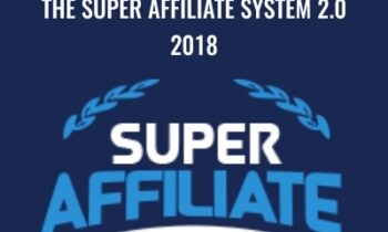 The Super Affiliate System 2.0 2018 - John Crestani
