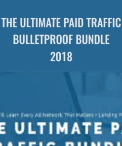 The Ultimate Paid Traffic Bulletproof Bundle 2018