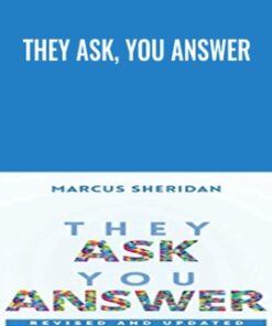 They Ask, You Answer -  Marcus Sheridan