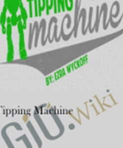 Tipping Machine – Ezra Wyckoff