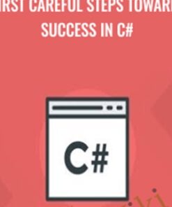 First Careful Steps Towards Success In C# - Tom Owsiak