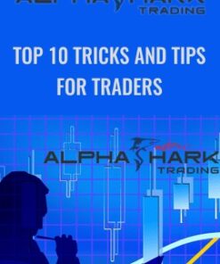 Top 10 Tricks and Tips For Traders - Alphashark