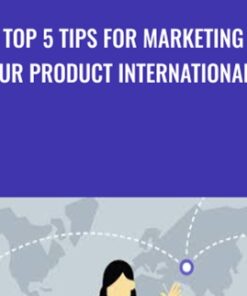 Top 5 Tips for Marketing Your Product Internationally - Doug Ladd