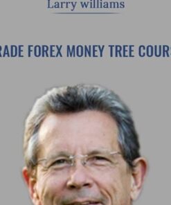 Trade Forex Money Tree Course - Larry Williams
