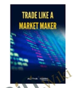 Trade Like a Market Maker – Alphashark