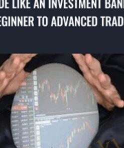 Trade like an Investment Banker- Beginner to Advanced Trader - Udemy
