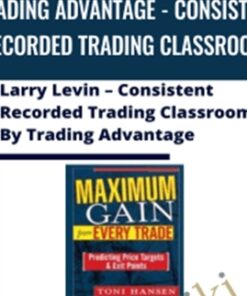 Trading Advantage - Consistent Recorded Trading Classroom - Larry Levin