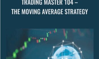 Trading Master 104 – The Moving Average Strategy – Shakir Elahi