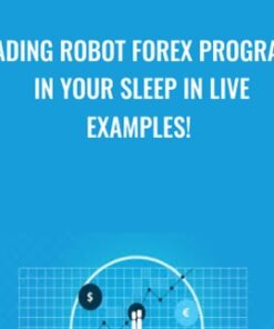 Trading Robot Forex Programs in Your Sleep in Live Examples! - Scott Brown
