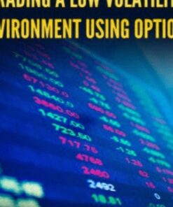 Trading a Low Volatility Environment Using Options - Alphashark