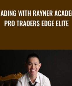 Trading with Rayner Academy Pro Traders Edge Elite - Rayner Teo