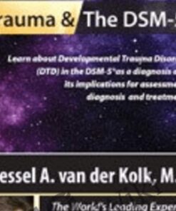 Trauma and the DSM-5® with Bessel van der Kolk, MD - Bessel Van der Kolk
