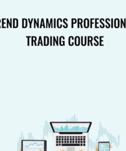 Trend Dynamics Professional Trading Course