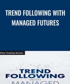 Trend Following with Managed Futures - Alex Greyserman & Kathryn Kaminski