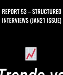 Report 53 – Structured Interviews (Jan21 Issue) – Trends Pro