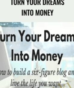 Turn Your Dreams Into Money - Emma Drew