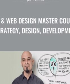 UX & Web Design Master Course: Strategy, Design, Development - Joe Natoli
