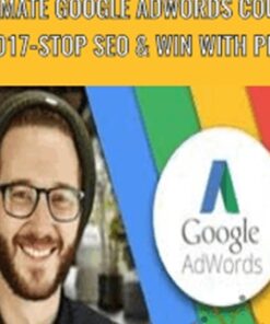 Ultimate Google AdWords Course 2017-Stop SEO & Win With PPC