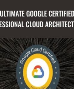 Ultimate Google Certified Professional Cloud Architect 2020