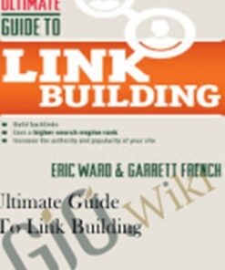 Ultimate Guide to Link Building – Eric Ward & Garrett French