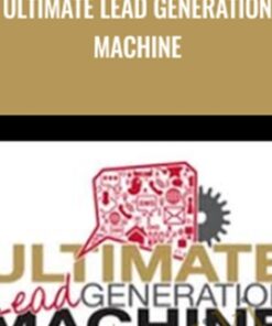 Ultimate Lead Generation Machine - Dan Kennedy