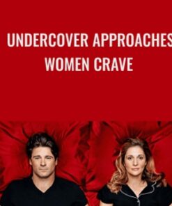 Undercover Approaches Women Crave - David Wygant