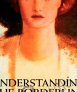 Understanding the Borderline Mother: Helping Her Children Transcend the Intense, Unpredictable, and Volatile Relationship – Christine Ann Lawson