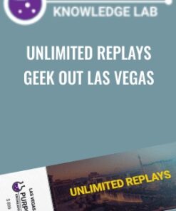 Unlimited Replays - Geek Out Las Vegas - Purpleknowledge Lab