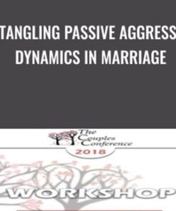 Untangling Passive Aggressive Dynamics in Marriage - Peter Pearson