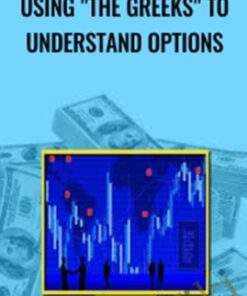 Using "The Greeks" To Understand Options - Corey Halliday and Todd Parker
