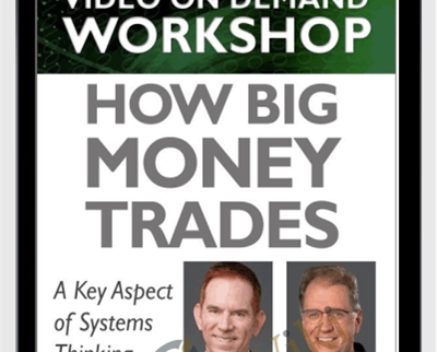 How Big Money Trades: A Key Aspect of Systems Thinking – Van Tharp